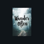 Toile Wander Often Misty Forest Path Quote<br><div class="desc">A quiet forest trail disappears into soft morning mist, bathed in warm golden light filtering through tall trees. The elegant black script “Wander Often” floats gracefully over the path, inviting viewers to embrace exploration, curiosity, freedom, and the simple joy of moving forward. The scene radiates calm introspection, gentle encouragement, wanderlust,...</div>