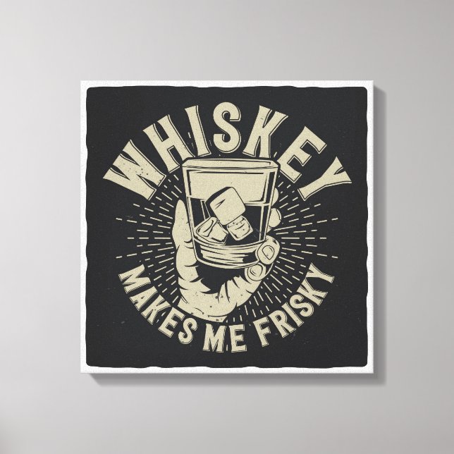Toile Whiskey Me Rend Friste (Recto)