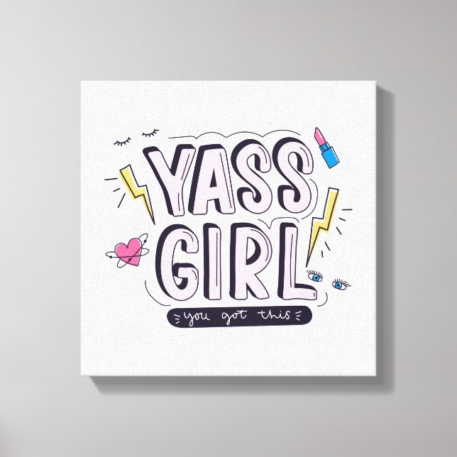 Toile Yass Girl | Vous Avez Obtenu (Recto)