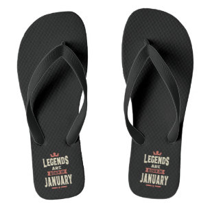 Tongs Les légendes sont nées en Janvier - Janvier Annive