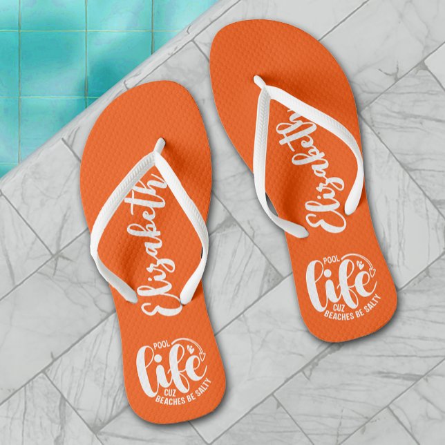 Tongs Pool Life Orange (Personalized "Pool life cuz beaches be salty" graphic on orange flip flops for women, men and kids)