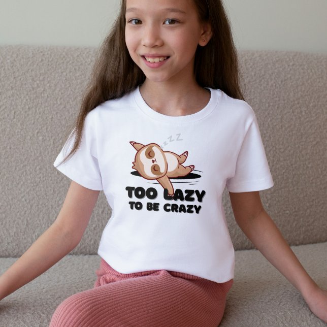 Too Lazy to Be Crazy Funny Sloth T-Shirt (Créateur téléchargé)