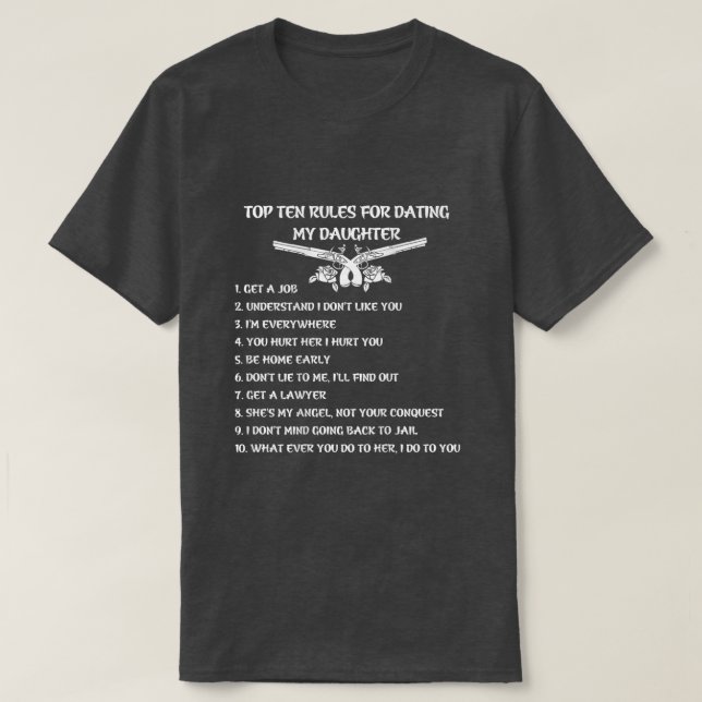 Top ten rules for dating my daughter t-shirt  (Design devant)