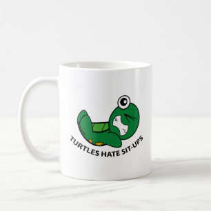 Tortues Hate Sit-Ups Café Mug