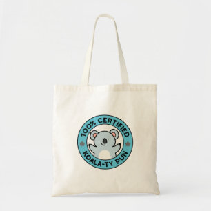 Tote Bag 100% Certifié Koala-ty Pun Funny Koala Pun