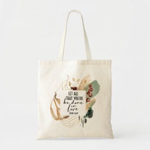 Tote Bag 1 Corinthiens 16:14 Que tout ce que vous faites so