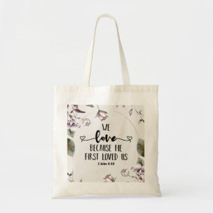 Tote Bag 1 Jean 4:19 Nous aimons parce qu'Il nous a aimés p