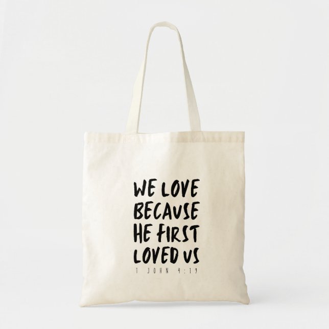 Tote Bag 1 Jean 4:19 Nous aimons parce qu'Il nous a aimés p (Devant)