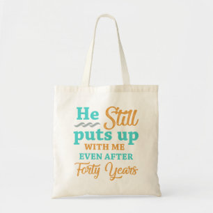 Tote Bag 40e anniversaire du Mariage Humour pour les femmes
