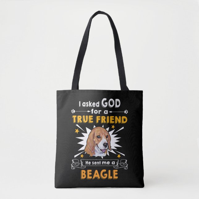 Tote Bag 4 Demandé À Dieu Véritable Ami A Beagle (Devant)