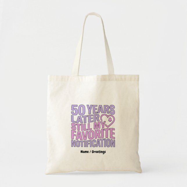 Tote Bag 50 ans plus tard, toujours ma notification préféré (Devant)