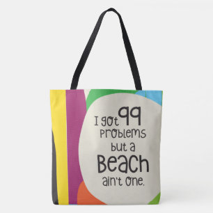 Tote Bag 99 Problèmes et une plage n'a pas une épaule Fou