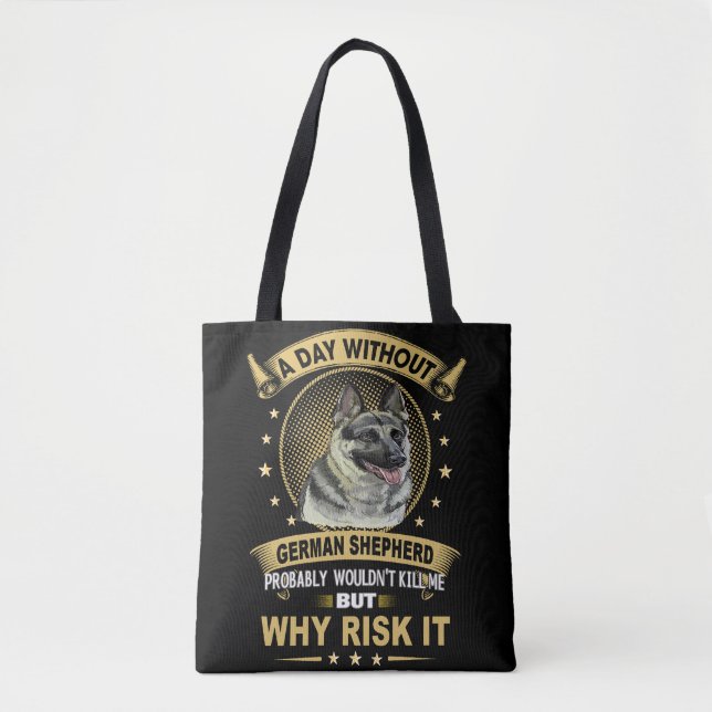 Tote Bag 9 Par jour sans berger allemand ne serait probable (Devant)