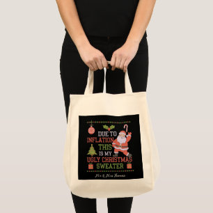 Tote Bag A cause de l'inflation, voici mon affreux pull de