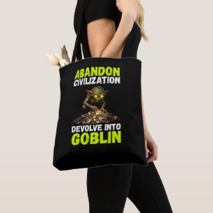 Tote Bag Abandonner la civilisation, régresser en gobelin d