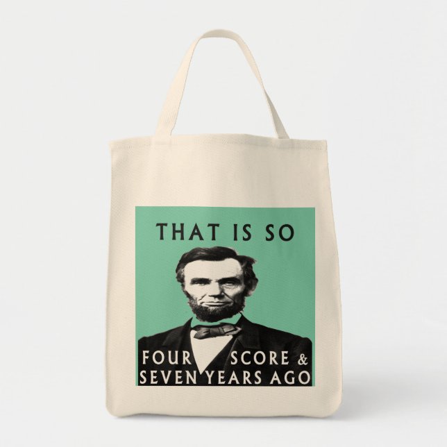 Tote Bag Abe Lincoln qui est tellement quatre scores et de (Devant)