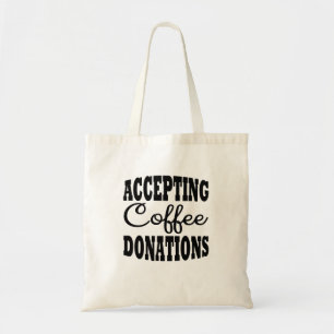 Tote Bag Accepter les dons de café