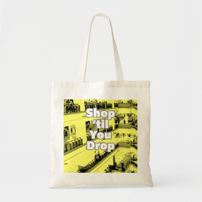 Tote Bag Achetez jusqu'à ce que vous abandonniez le design. (Devant)