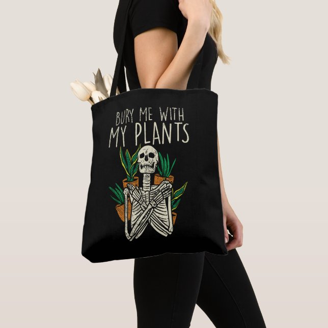 Tote Bag Addict De Jardin Bury Me Avec Mon Squelette Plante (De près)