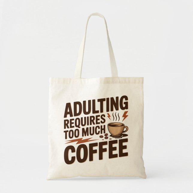 Tote Bag Adulter Nécessite Trop De Café (Devant)