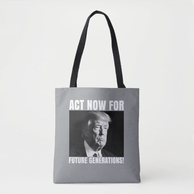 Tote Bag Agissez maintenant pour les générations futures -  (Devant)
