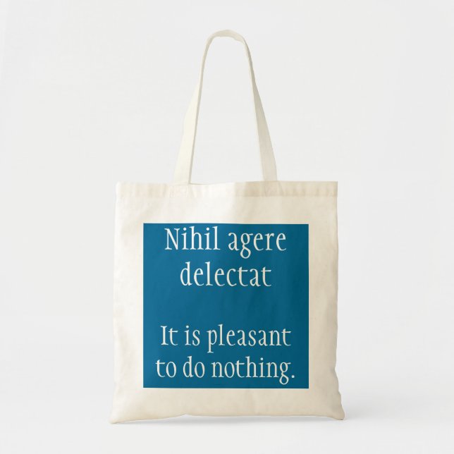 Tote Bag Agréable de ne rien faire - Cicero quote (Devant)