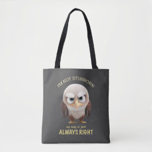 Tote Bag Aigle Je ne suis pas têtu Mon chemin est toujours