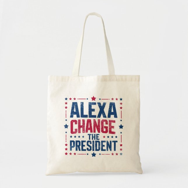 Tote Bag Alexa Change Le Président Drôle Politique (Devant)