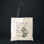 Tote Bag Alice dans des citations du pays des merveilles<br><div class="desc">"Il est inutile retourner à hier,  parce que j'étais une personne différente alors." 
- Lewis Carroll,  Alice au pays des merveilles</div>