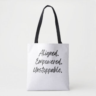 Tote Bag Aligned. Empowered. Unstoppable.