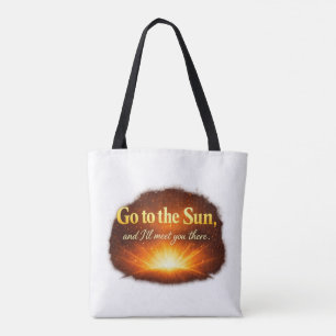 Tote Bag "Allez au Soleil, et je vous y retrouverai."