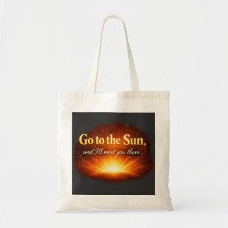 Tote Bag "Allez au Soleil, et je vous y retrouverai."
