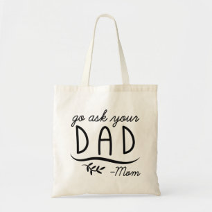 Tote Bag Allez demander à votre père - Maman