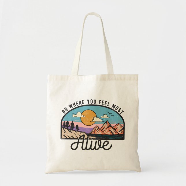 Tote Bag Allez Là Où Vous Vous Sentez Le Plus Vivant (Devant)