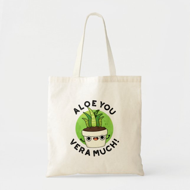 Tote Bag Aloe You Vera Beaucoup Drôle Plante Pun (Devant)