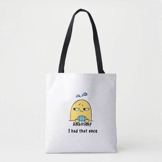 Tote Bag "Ambition? I had that once" (Devant)