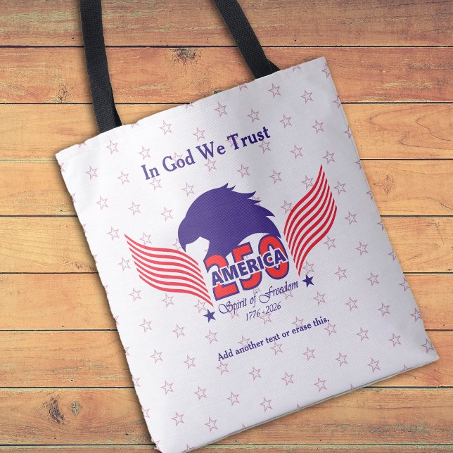Tote Bag America 250th-Spirit of Freedom-White-Edit Text (A great milestone for the USA! )