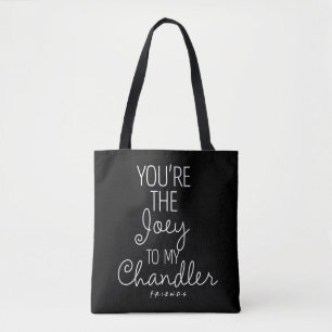Tote Bag AMIS™   Vous êtes la Joey à mon Chandler