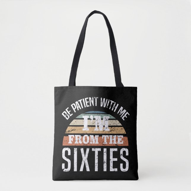 Tote Bag Amusant 60e anniversaire Je viens des années 60 (Devant)
