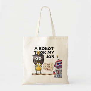 Tote Bag Amusant Un Robot A Pris Mon Travail