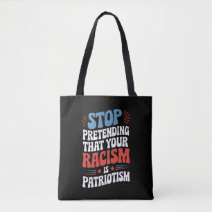 Tote Bag Arrêtez de protéger votre racisme est le patriotis