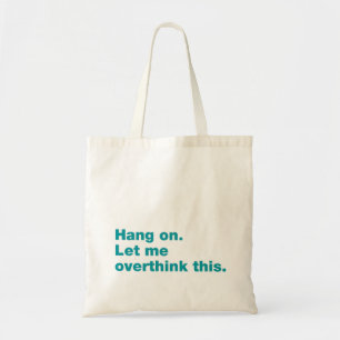 Tote Bag Attendez. Permettez-moi de revenir sur cette quest