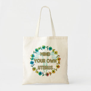 Tote Bag Attention à votre propre utérus   Pro-choix