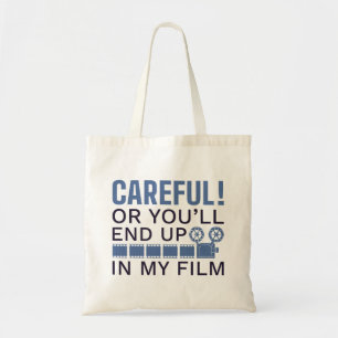 Tote Bag Attention Ou tu finiras dans mon film