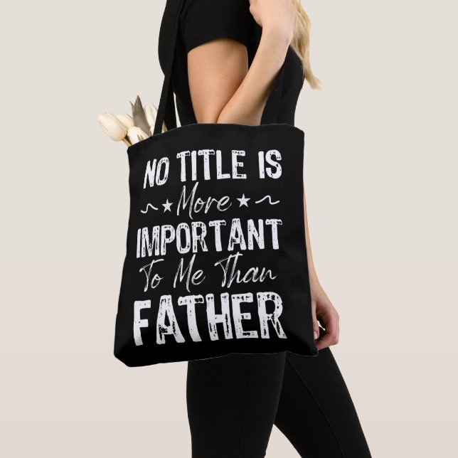 Tote Bag Aucun Titre N'Est Plus Important Pour Moi Que La F (De près)