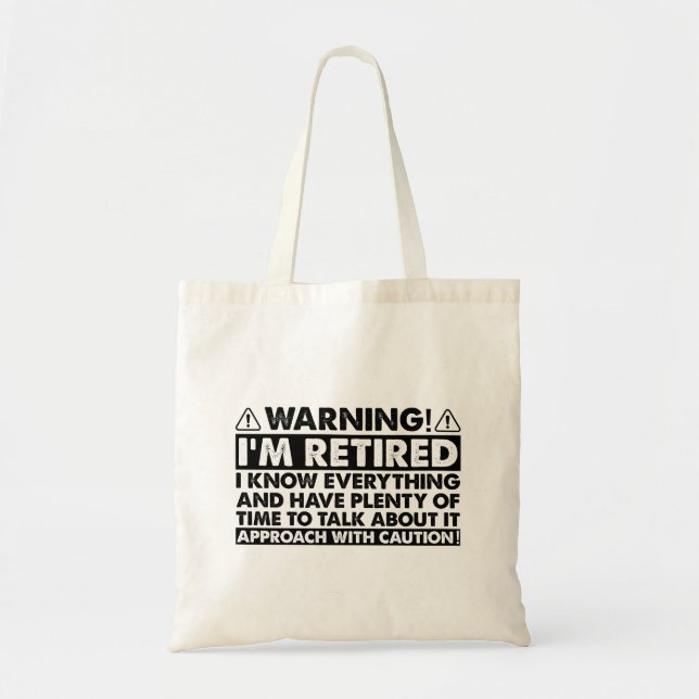 Tote Bag Avertissement Je suis Retraité Drôle Retraite (Devant)