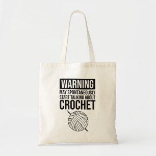 Tote Bag Avertissement - Peut commencer à parler de crochet