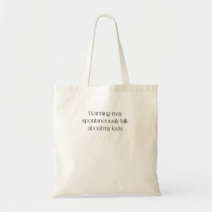 Tote Bag Avertissement : Peut parler spontanément de mes en