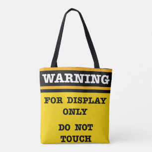 Tote Bag Avertissement pour affichage uniquement Ne touche 
