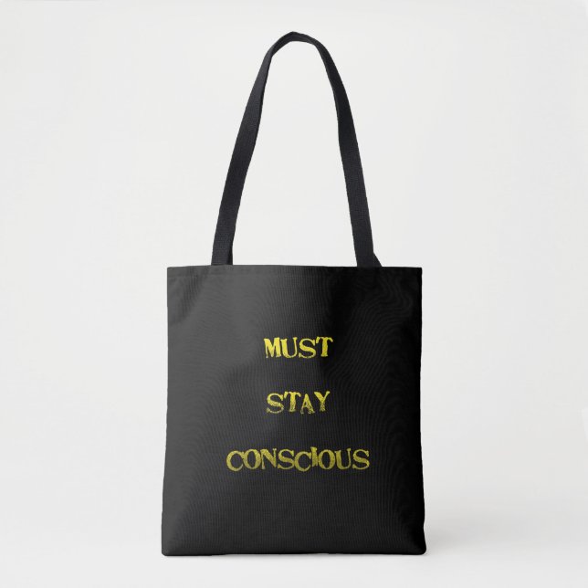 Tote Bag Avis drôle de "Devez rester conscient"  (Devant)